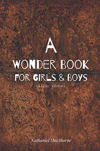 A Wonder Book for Girls & Boys: Classic Edition